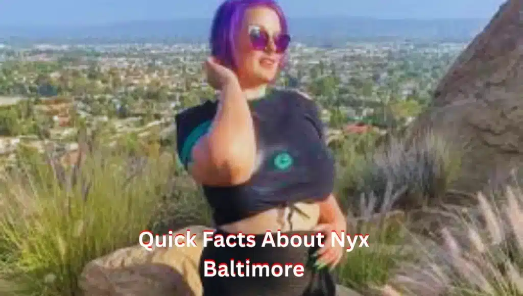 Quick Facts About Nyx Baltimore