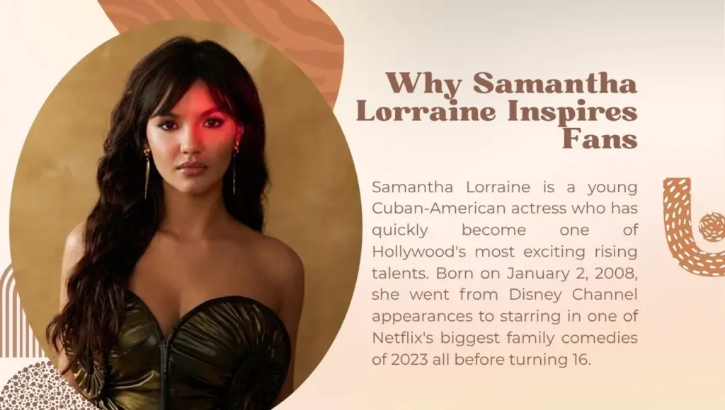 Why Samantha Lorraine Inspires Fans