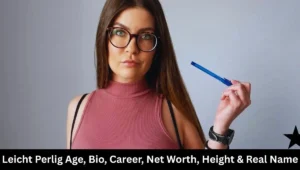 Leicht Perlig Age, Net Worth & Real Life Story
