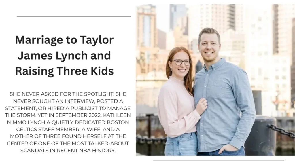 Marriage to Taylor James Lynch and Raising Three Kids