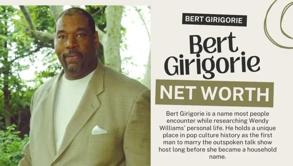 Bert Girigorie Net Worth