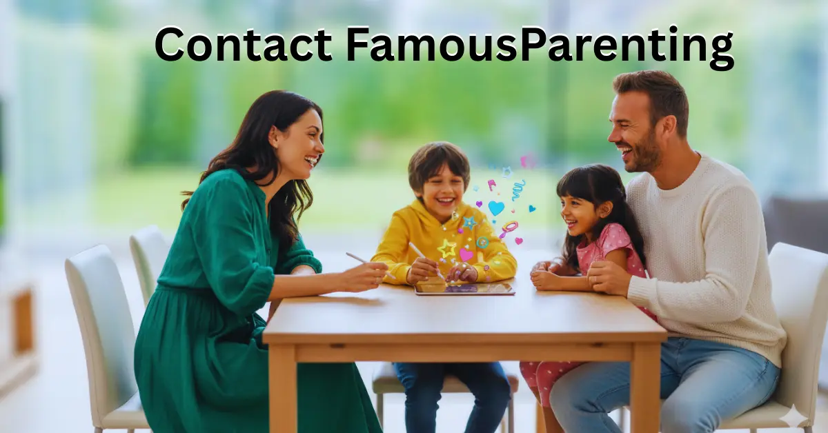 Contact FamousParenting guide for expert parenting tips, webinars, and support for USA and Canada parents
