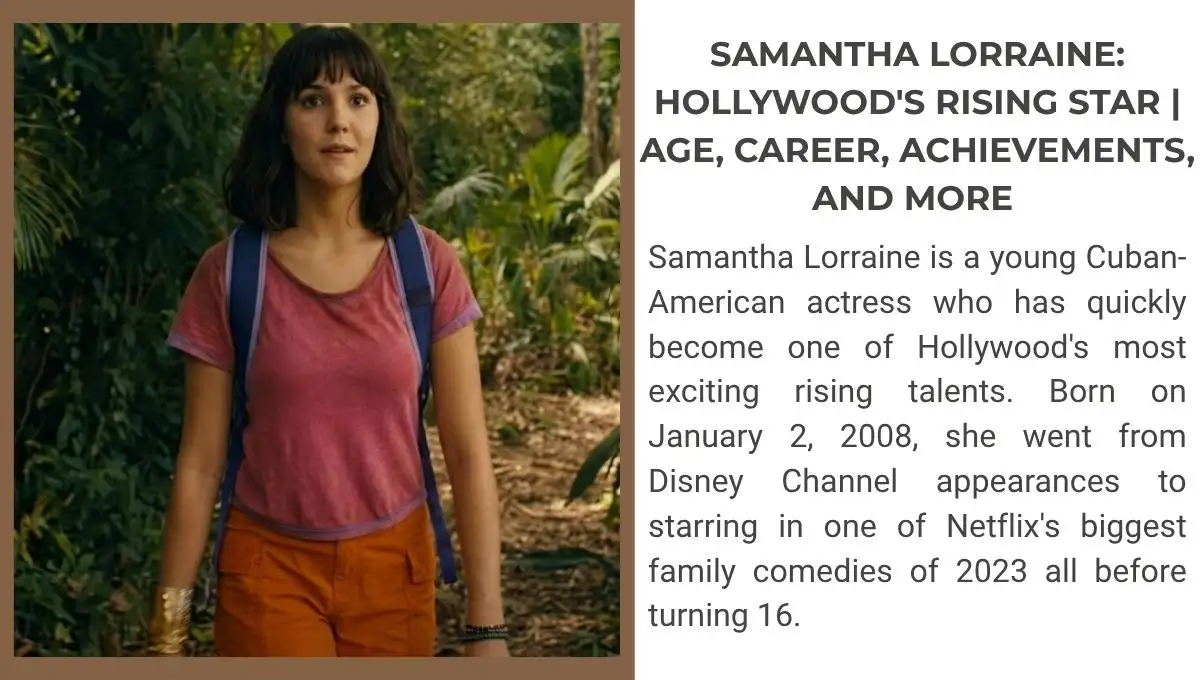 Samantha Lorraine: Hollywood's Rising Star | Age, Career, Achievements, and More 2026