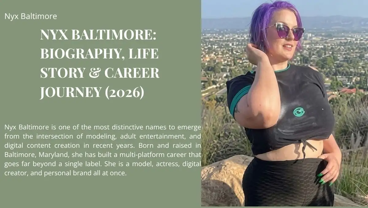 Nyx Baltimore: Biography, Life Story & Career Journey (2026)