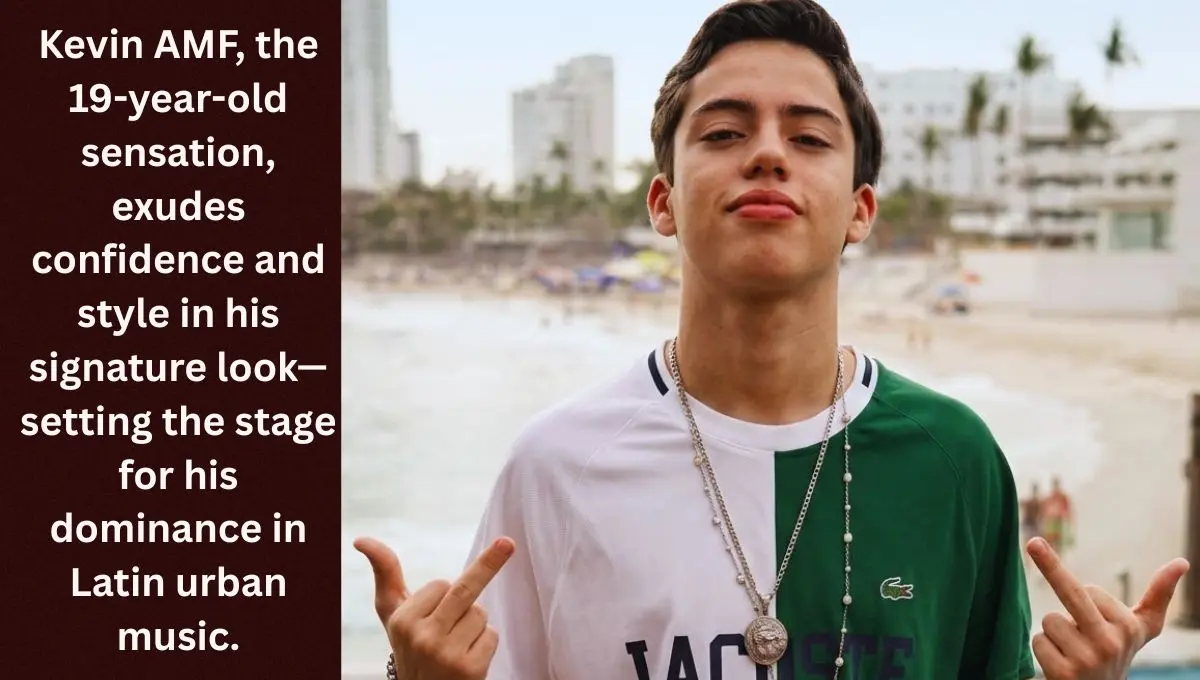 Kevin AMF Age 2025: Mexico's 18-Year-Old Music Sensation